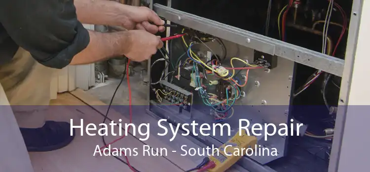 Heating System Repair Adams Run - South Carolina