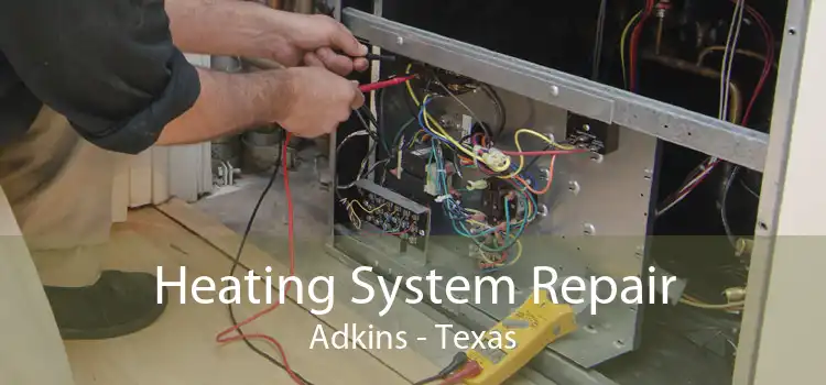 Heating System Repair Adkins - Texas