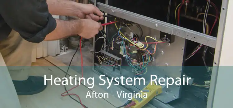 Heating System Repair Afton - Virginia