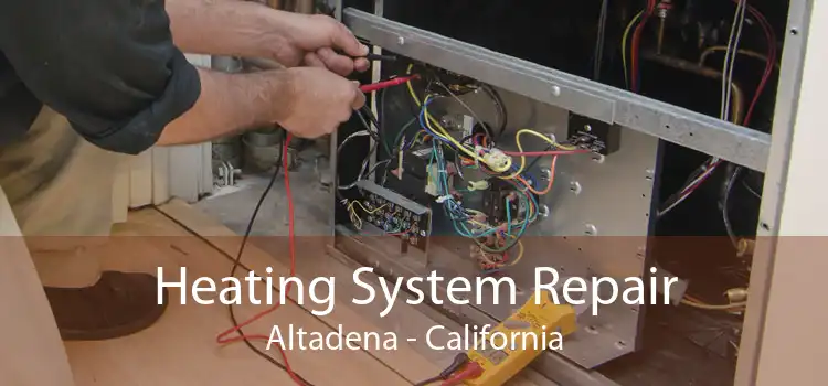 Heating System Repair Altadena - California