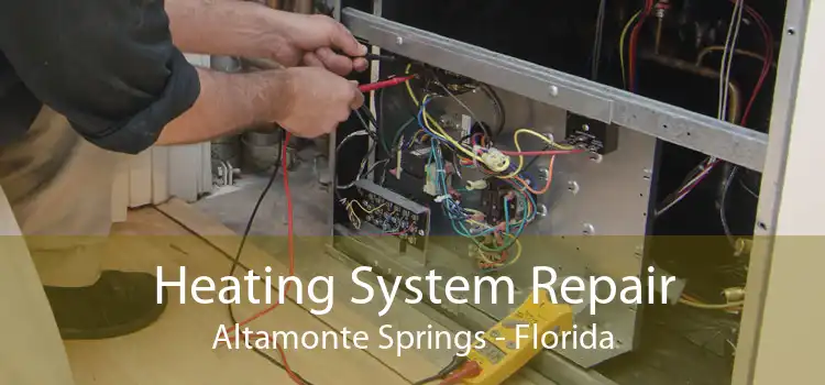Heating System Repair Altamonte Springs - Florida