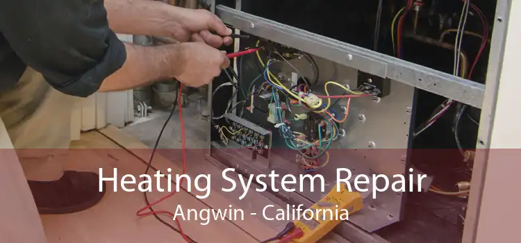 Heating System Repair Angwin - California