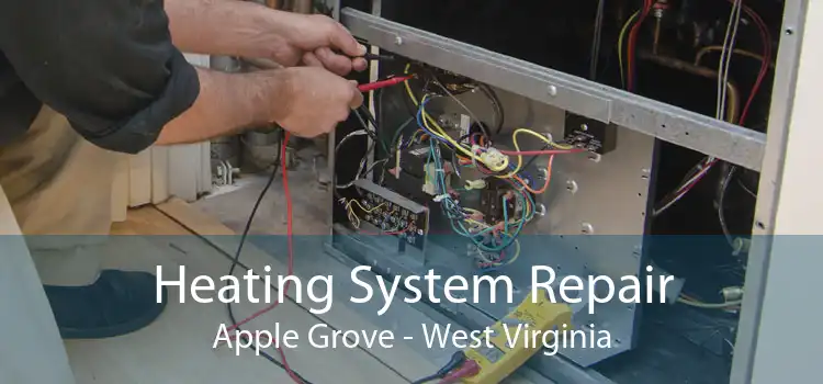 Heating System Repair Apple Grove - West Virginia