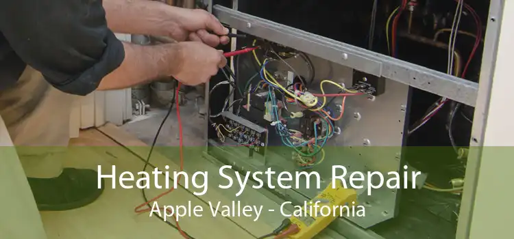 Heating System Repair Apple Valley - California