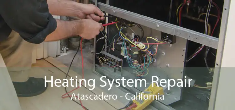 Heating System Repair Atascadero - California