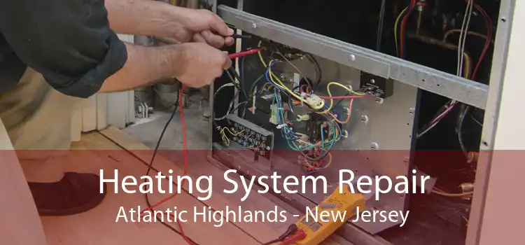 Heating System Repair Atlantic Highlands - New Jersey