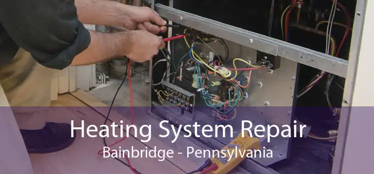 Heating System Repair Bainbridge - Pennsylvania