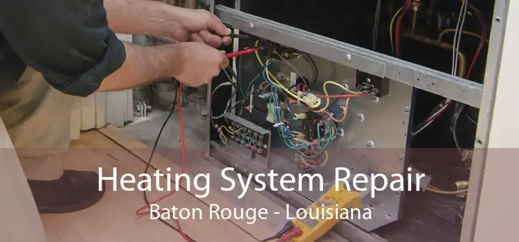 Heating System Repair Baton Rouge - Louisiana