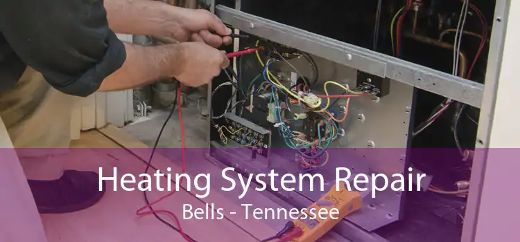Heating System Repair Bells - Tennessee