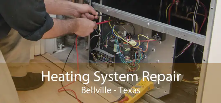 Heating System Repair Bellville - Texas