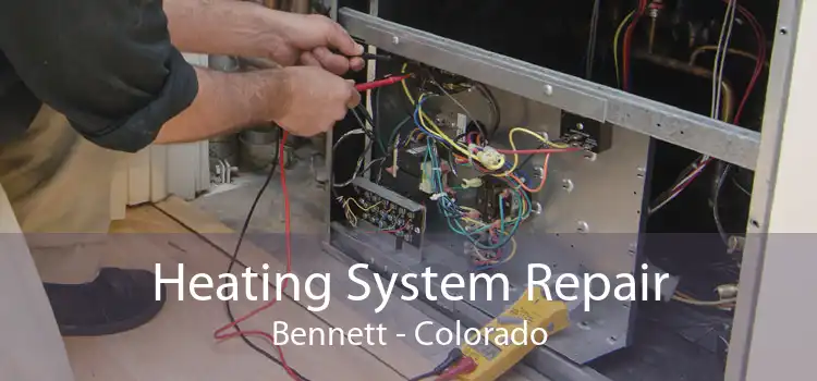 Heating System Repair Bennett - Colorado
