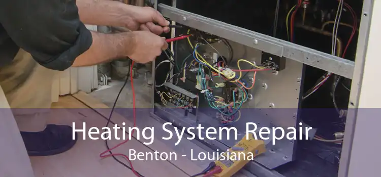 Heating System Repair Benton - Louisiana