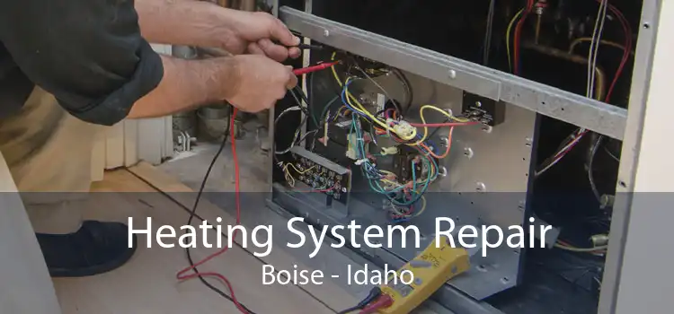 Heating System Repair Boise - Idaho