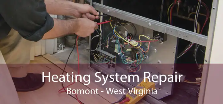 Heating System Repair Bomont - West Virginia