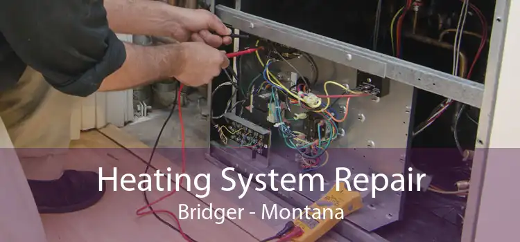 Heating System Repair Bridger - Montana