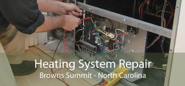 Heating System Repair Browns Summit - North Carolina