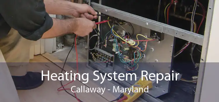 Heating System Repair Callaway - Maryland