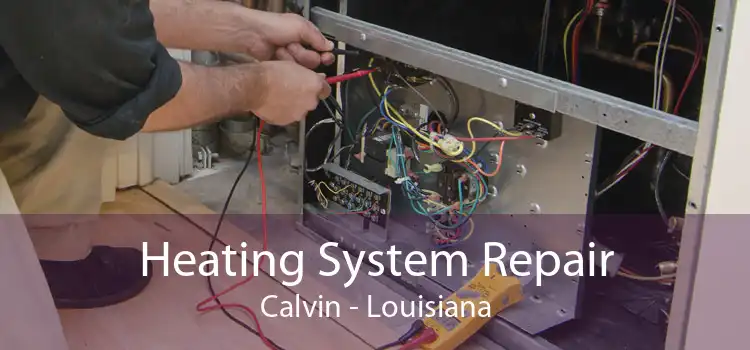 Heating System Repair Calvin - Louisiana