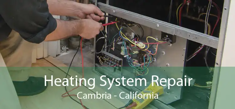 Heating System Repair Cambria - California