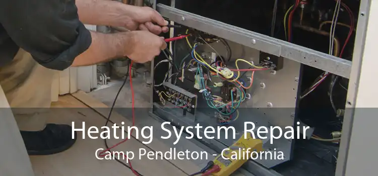 Heating System Repair Camp Pendleton - California