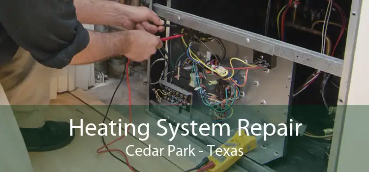 Heating System Repair Cedar Park - Texas