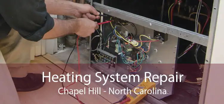 Heating System Repair Chapel Hill - North Carolina