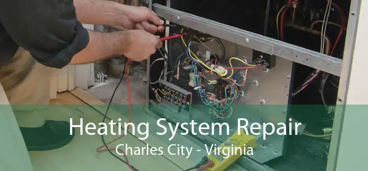 Heating System Repair Charles City - Virginia