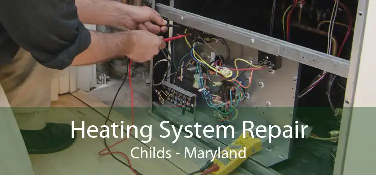Heating System Repair Childs - Maryland