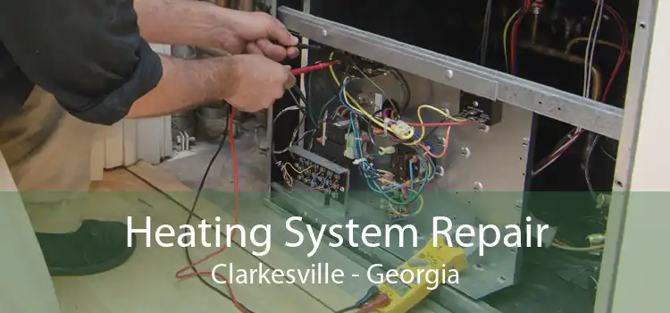 Heating System Repair Clarkesville - Georgia