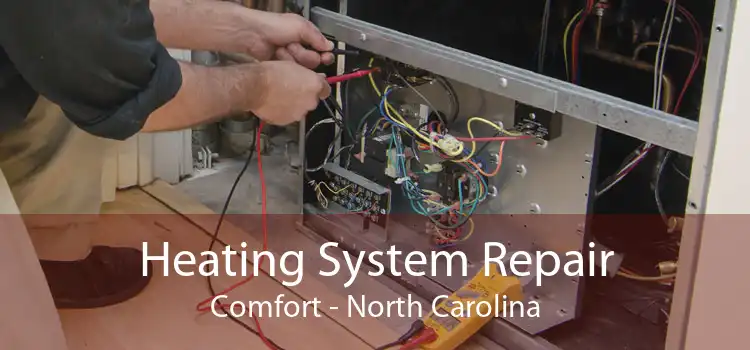 Heating System Repair Comfort - North Carolina