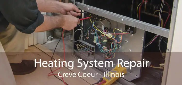 Heating System Repair Creve Coeur - Illinois