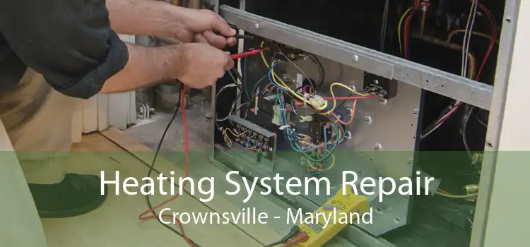 Heating System Repair Crownsville - Maryland