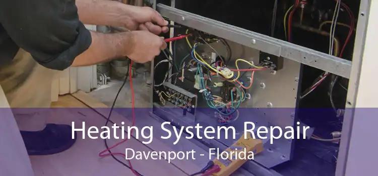 Heating System Repair Davenport - Florida