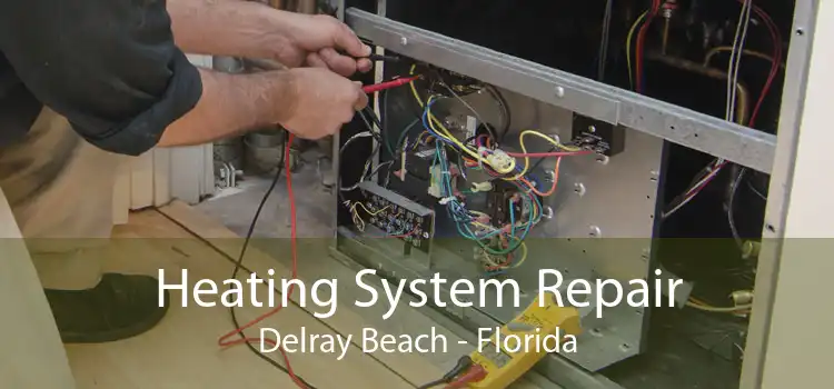 Heating System Repair Delray Beach - Florida