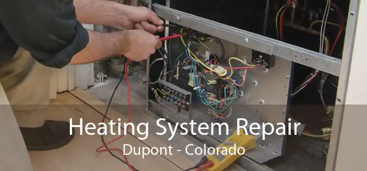 Heating System Repair Dupont - Colorado