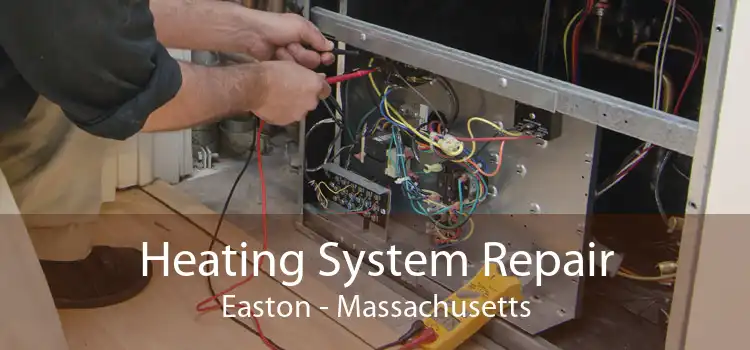 Heating System Repair Easton - Massachusetts