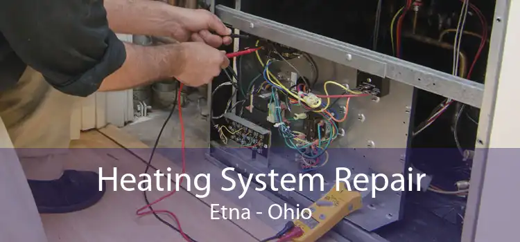 Heating System Repair Etna - Ohio