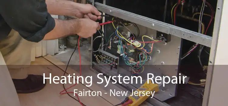 Heating System Repair Fairton - New Jersey