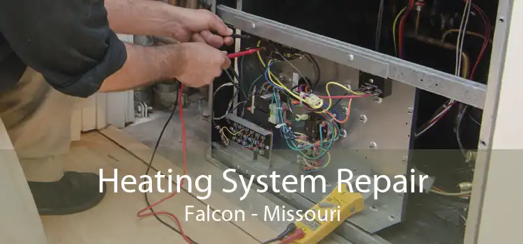 Heating System Repair Falcon - Missouri