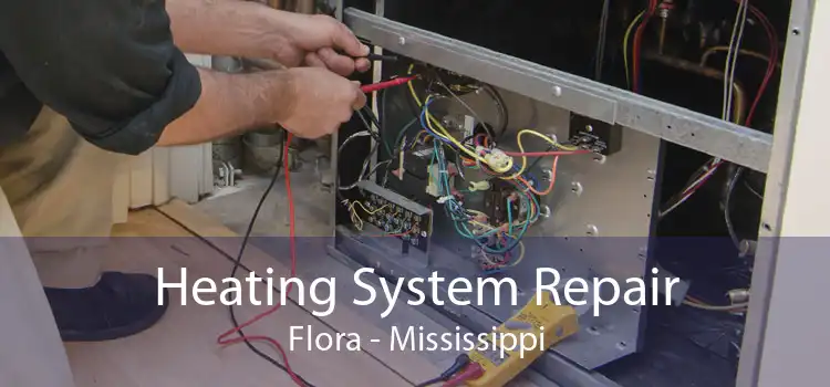Heating System Repair Flora - Mississippi