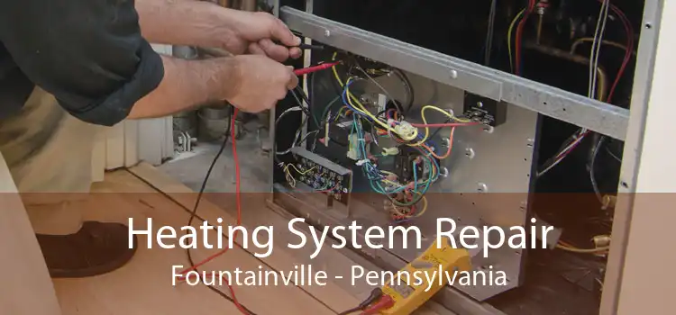 Heating System Repair Fountainville - Pennsylvania