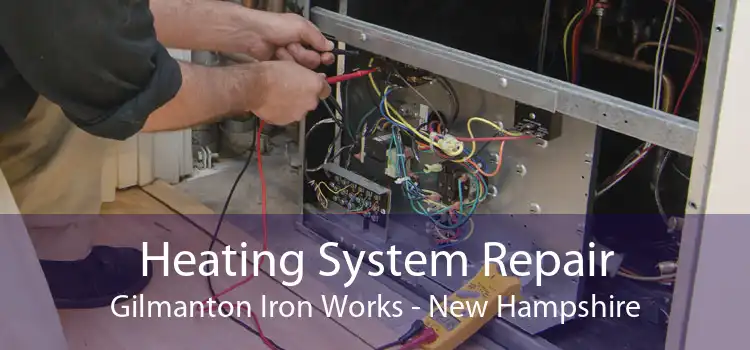 Heating System Repair Gilmanton Iron Works - New Hampshire