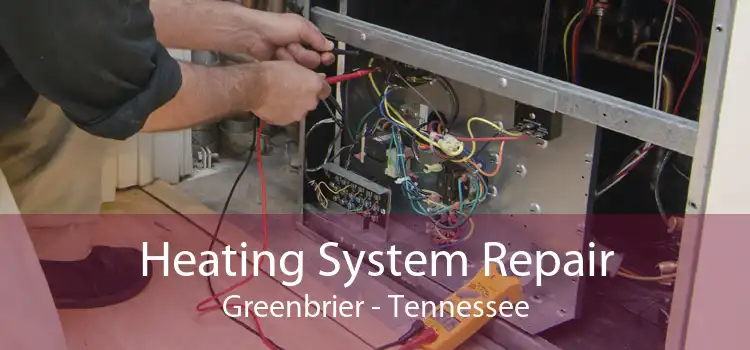 Heating System Repair Greenbrier - Tennessee