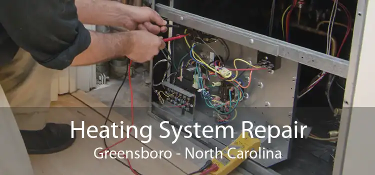 Heating System Repair Greensboro - North Carolina