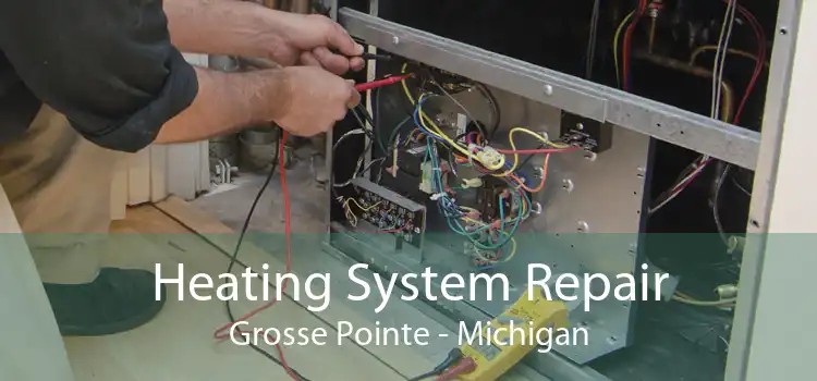 Heating System Repair Grosse Pointe - Michigan