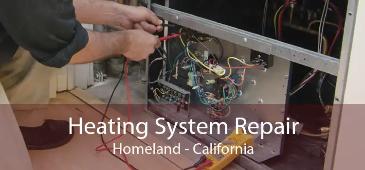 Heating System Repair Homeland - California