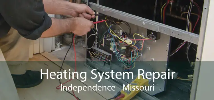 Heating System Repair Independence - Missouri