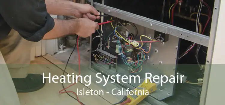 Heating System Repair Isleton - California