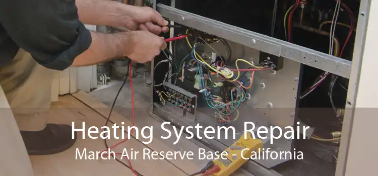 Heating System Repair March Air Reserve Base - California