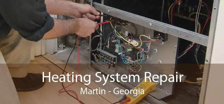 Heating System Repair Martin - Georgia